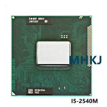 Intel Core i5-2540M Procesor i5 2540M notebook Notebook CPU Socket G2 (rPGA988B) SR044