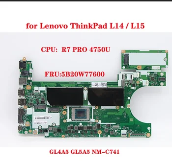GL4A5 GL5A5 NM-C741 pre Lenovo ThinkPad L14 / L15 Notebook základná Doska s procesorom R7 PRO 4750U FRU:5B20W77600 100% Testované OK