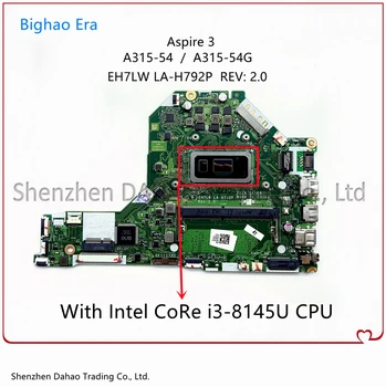 Nové Originálne Pre Acer Aspire A315-54 Notebook Doske EH7LW LA-H792P S procesorom Intel CoRe i3/i5 CPU 4GB-Pamäťová 100% Plne Testované