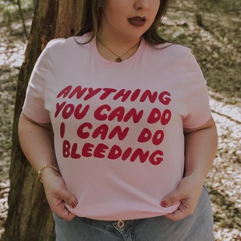 Všetko, Čo Môžete Urobiť, Môžem Si Robiť Krvácanie Citácie Práv Žien T Shirt Občianskej Rovnosti Grafické Tričko Feminism Oblečenie Dropshipping